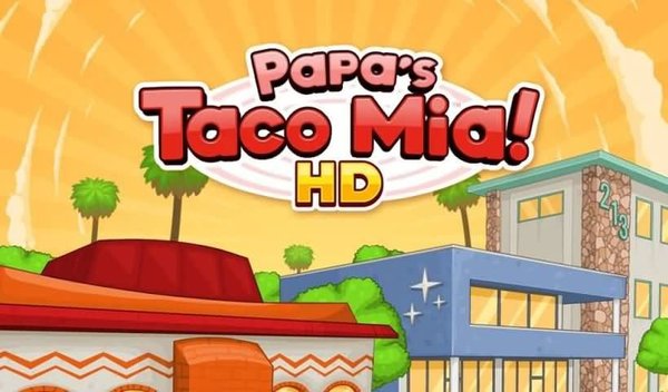 老爹的卷饼店HD(Papas Taco Mia HD)